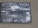 The Mob, 7 Inch-Vinyl, Crying again.
