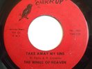 BLACK GOSPEL 45-THE WINGS OF HEAVEN-TAKE AWAY MY SINS /YOU LOVE THE LORD on CHIR