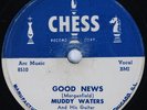 Hear Blues 78 rpm MUDDY WATERS Good News CHESS 1667