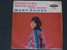 7-Single-Schlager-MARY ROOS (ROOSE geschrieben ?)-Ich sag' no Boy--RAR 