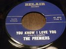 THE PREMIERS You Know I Love You RARE PRIVATE PA GARAGE 45 Belair HEAR Hey Baby