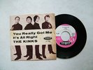 7' THE KINKS -YOU REALLY GOT ME / IT'S ALL RIGHT