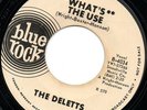 DELETTS - LOOK AT ME bw WHATS THE USE - NORTHERN SOUL - CROSSOVER - WHITE DEMO