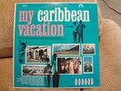 RARE My Caribbean Vacation Heavy Mambo Salsa Calypso LP VITIN AVILES DAMIRON