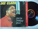 DEE CLARK YOU'RE LOOKING GOOD VEE JAY OVAL LABEL US ORIG '60 NM