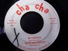 Ron Haydock and The Boppers  99 Chicks / Be-Bop-A Jean  45 Cha-Cha C-701