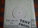 Kids Like Us vs The Mongoloids TEST PRESS