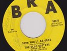 BLUES BUSTERS - CAN'T BELIEVE YOU'RE GONE b/w Soon You'll Be Gone BRA  label ??