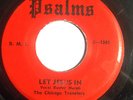 BLACK GOSPEL 45-THE CHICAGO TRAVELERS-LET JESUS IN /I'LL FIND MY WAY on PSALMS S