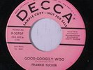 FRANKIE TUCKER: Good Googely Woo 45 (dj) Blues & R&B