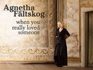 ?AGNETHA FALTSKOG-WHEN YOU REALLY LOVED SOMEONE 7