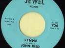 FANTASTIC ROCKABILLY / GARAGE R&B ROCKER - JOHN FRED - LENNE  - HOT DANCER HEAR