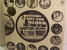 Nothing But the Blues 2 LP Buddy Guy Magic Sam Big Walter Otis Rush Elmore James
