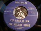 MELODY KINGS Gospel Soul 45 on Movin #100-15 I’ve Lived In Sin b/w I’m Saved