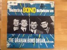 GRAHAM BOND ORGANISATION There's A Bond Between Us MONO UK Columbia 33SX1750 Ex+