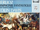 PHILIPS HI-FI STEREO - BERLIOZ - SYMPHONIE FANTASTIQUE - COLIN DAVIS