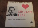 MICHAEL COX, Meek, Blackmore DON'T YOU BREAK MY HEART 1963 SWEDEN HMV 7