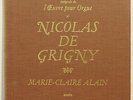 RARE ERATO STE orig MARIE-CLAIRE ALAIN ? NICOLAS DE GRIGNY complete organ works