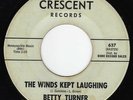 Original Betty Turner & The Chevelles on Crescent Issue Winds Kept Laughing
