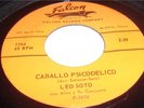 LEO SOTO CABALLO PSICODELICO DERANGED TEXAS BOOGALOO R&B MOD DANCER *HEAR IT*
