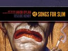 Jakob Dylan b/w Joe Henry Songs For Slim 7