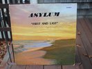 ASYLUM FIRST AND LAST RARE ORIGINAL PSYCH PRIVATE PRESSING