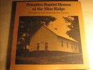 'PRIMITIVE BAPTIST HYMS of the BLUE RIDGE' Univ. of N. Carolina Press NM+ w/book