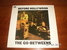 The Go - Betweens : Before Hollywood LP