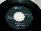 BOBBIE AND BOOBIE - DICE LABEL - TEEN AGE PARTY -   PLAYS VG++   1950'S