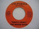 THE MOON DOGS Dino's Drag / Crusade Road 70's PUNK POWER POP 45 HOT ROD PRIVATE