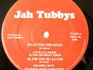 Little Clarkie & Offbeat Posse -The Selector Him Good - JAH TUBBYS REGGAE 12