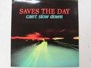 SAVES THE DAY - Can't Slow Down  RARE indie rock Equal Vision LP