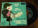 The Ronettes – Be my baby-Baby I love you – original French EP