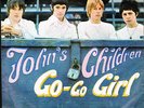 JOHN`S CHILDREN * Go-Go Girl * 45 PS Marc Bolan T. Rex Mod Freakbeat