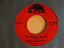 BOBBY FULLER FOUR The Magic Touch & My True Love garage 45 on MUSTANG 3018