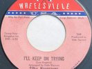 Detroit Northern Soul 45 - SILKY HARGRAVES - I'll Keep On Trying - WHEELSVILLE