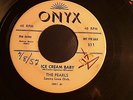 The Pearls Ice Cream baby promo Onyx 511 northern soul R&B