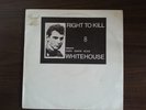 Whitehouse - Right to Kill