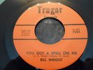 Bill Wright You Put a Spell on me beaut unused stock on Tragar