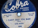Hear Blues 78 rpm OTIS RUSH I Can't Quit You Baby COBRA 5000
