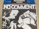 NO COMMENT ‘Downsided’ 7” on Blue /20 spazz infest slap a ham power violence oi