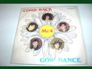 45 MC4 GOW DANCE COME BACK FUNKY ITALO DISCO MONSTER RARE 1985 *LISTEN*