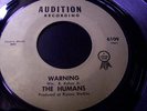 THE HUMANS - WARNING /Take a Taxi 45  1966 Garage Audition label #6109