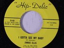 rare Soul Funk 45 JIMMIE ELLIS i gotta see my baby HIP-DELIC Hear