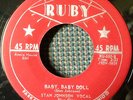 Star Johnson & Blue Chips ROCKABILLY 45 Baby Baby Doll on Ruby Label HEAR #BB100