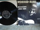 WORRIED BLUES MISSISSIPPI JOHN HURT LP
