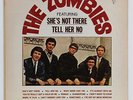 1965 THE ZOMBIES Featuring SHES NOT THERE Tell Her No PARROT Mono PA 61001