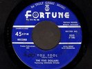 DOOWOP 45 The Five Dollars YOU FOOL on FORTUNE 833 clean ORIGINAL