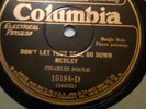 Charlie Poole 78rpm Don't Let Your Deal Go Down Medley / ..... COLUMBIA  15184D