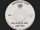 '64 Northern/R&B BOBBIE SMITH Walk On Into My Heart/Miss Stronghearted HEAR BOTH